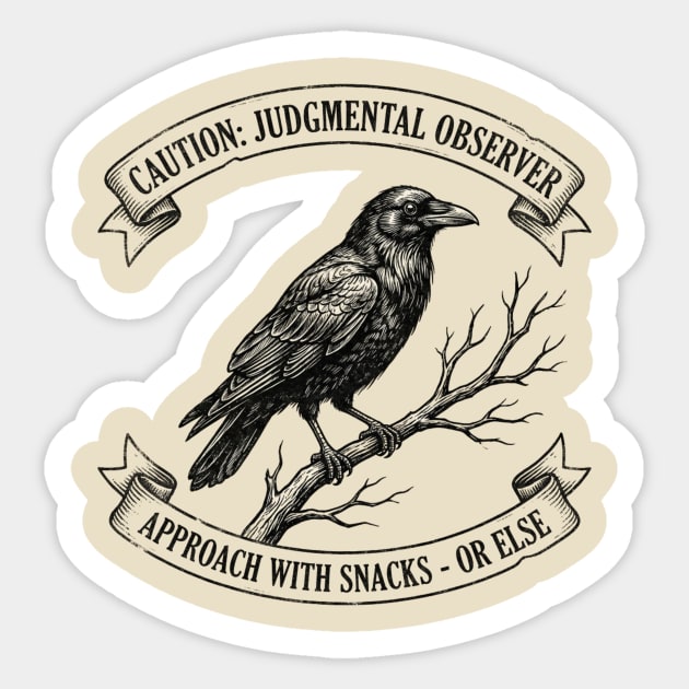 Caution: Judgmental Observer Approach With Snacks - Or Else Bird Humor Sticker by ArtistTee ⭐⭐⭐⭐⭐